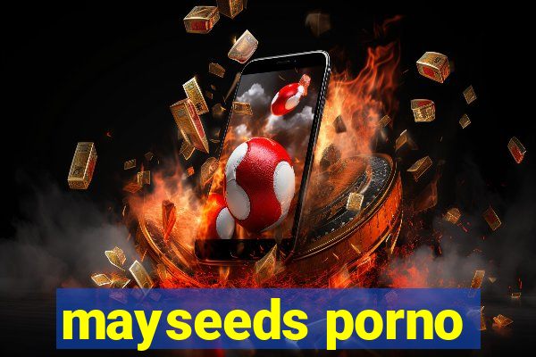 mayseeds porno